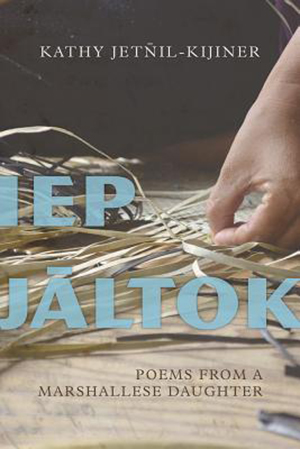 Book cover of IEP Jaltok, Volume 80: Poems from a Marshallese Daughter