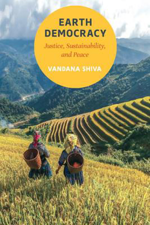 Book cover of Earth Democracy: Justice, Sustainability, and Peace