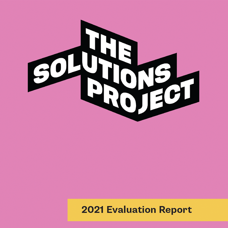 Pink square graphic that reads The Solutions Project 2021 Evaluation Report