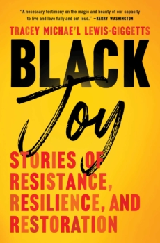 Cover of the book Black Joy: Stories of Resistance, Resilience, and Restoration