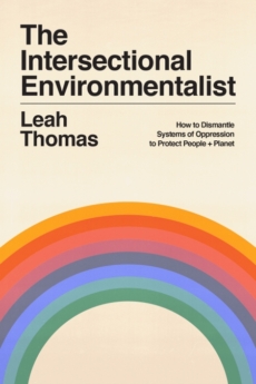 Cover of the book The Intersectional Environmentalist