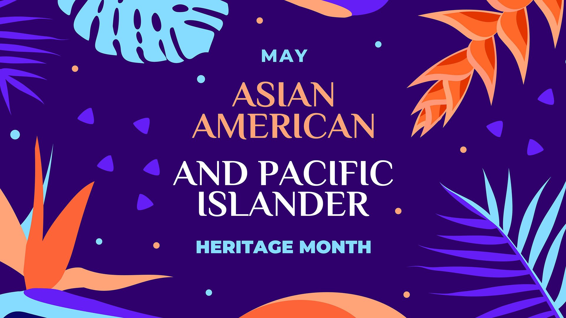 floral image that says Asian American and Pacific Islander heritage month